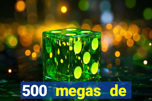 500 megas de internet equivale a quantos gigas